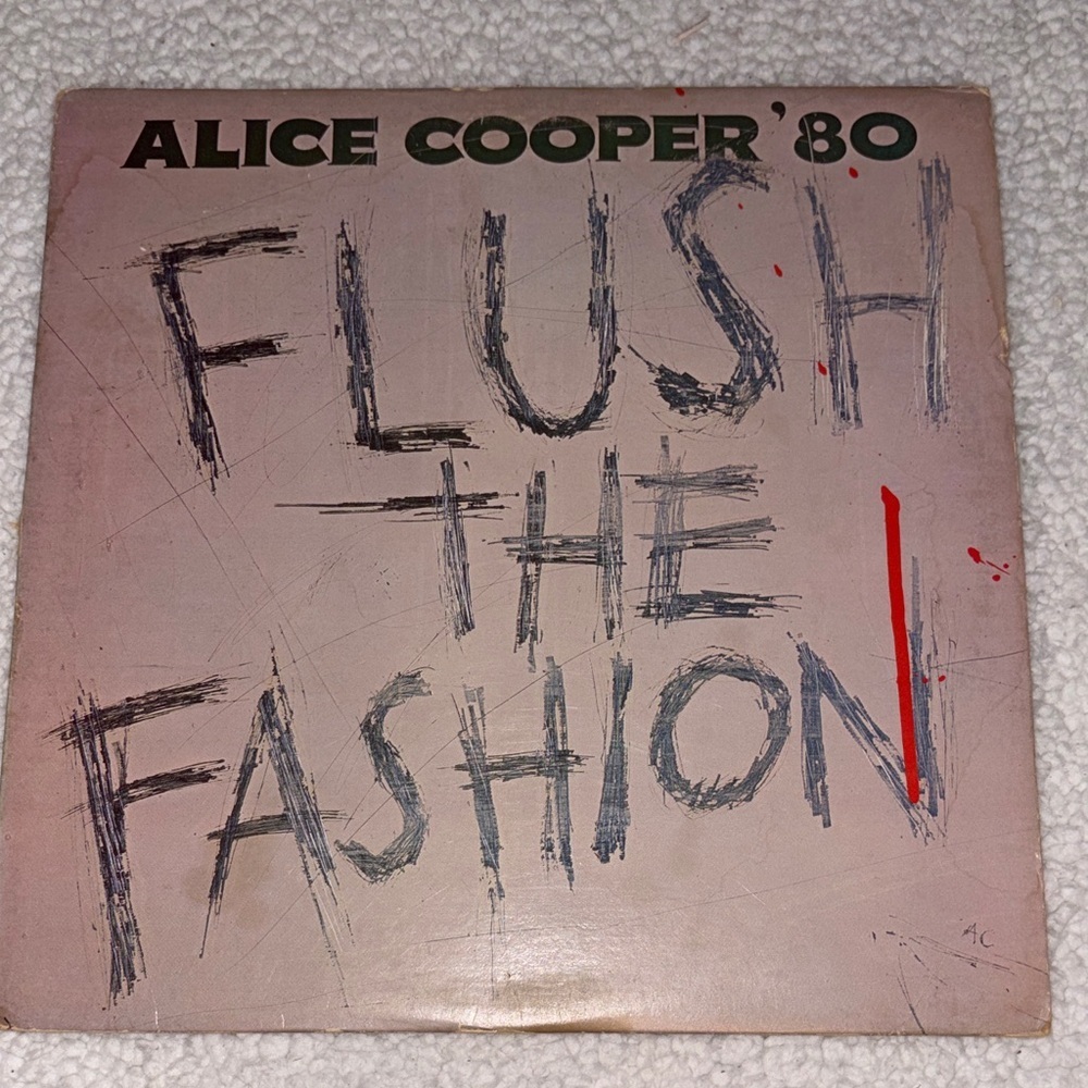 Alice Cooper ‘80 flush the fashion
Album record 33